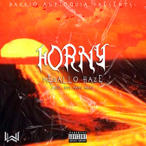 Horny (Freestyle) [Explicit]