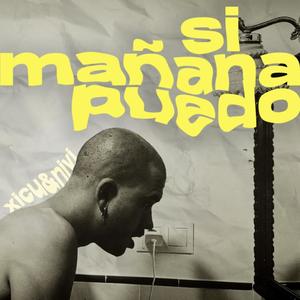 Si Mañana Puedo (feat. Xicu String)