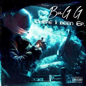 Where I Been Ep. (Explicit)