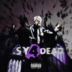 Sy4Dead (Explicit)