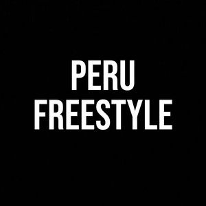 Peru Freestyle (feat. kevin gatess) [Explicit]