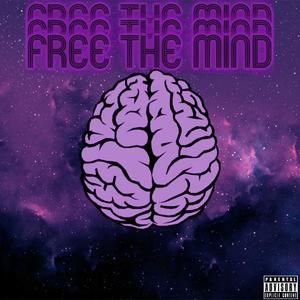 Free The Mind (Explicit)