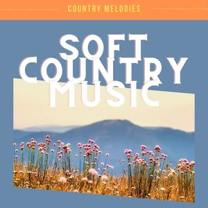 Soft Country Music (Relaxing Instrumental Tracks)