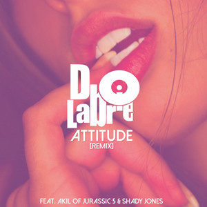 ATTITUDE (feat. Akil the Mc of Jurassic 5 & Shady Jones of RDV) (Jurassic 5 Remix)