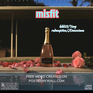 Misfit (feat. Yxng redemption & JDmontana) (Explicit)