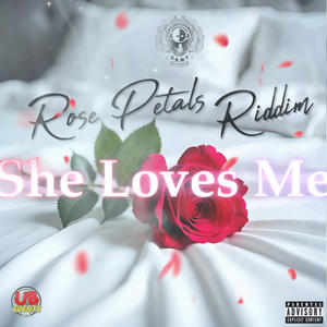 She Loves Me (feat. PolyDan) (Rose Petals Riddim)