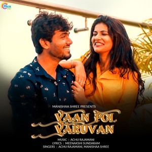 Vaan Pol Varuvan (From "Vaan Pol Varuvan")