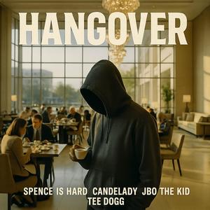 Hangover (feat. Candelady, Jbo The Kid & Tee Dogg) (Explicit)