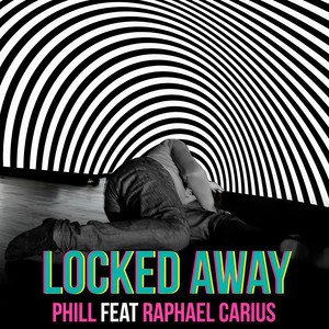 Locked Away(feat. Raphael Carius)