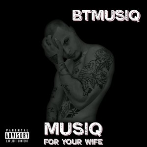 Musiq for Your Wife (Explicit)