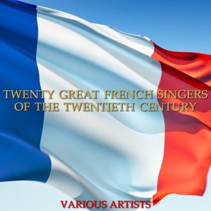 20 Great French Singers Of The Twentieth Century