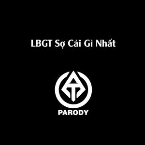 LGBT Sợ Cái Gì Nhất (feat. Nhật Anh Trắng)