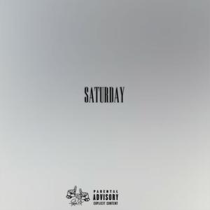 Saturday (feat. Ray) [Explicit]