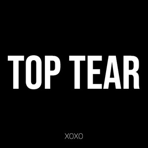 Top Tear (Explicit)