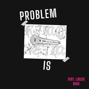 Problem Is (Explicit)