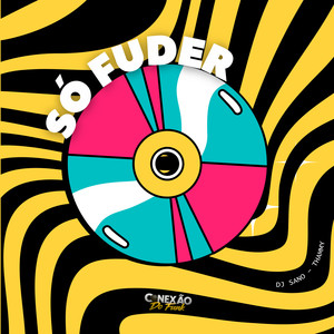 Só Fuder (Explicit)