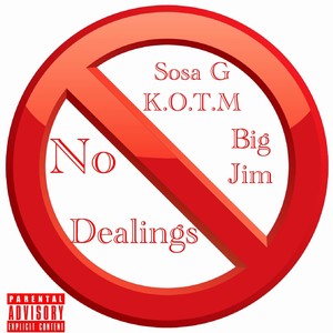 No Dealings (feat. Big Jim) [Explicit]