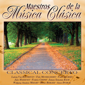 Maestros de la musica clasica - Classical Concerto