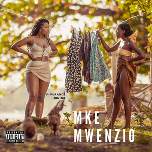 Mke Mwenzio (Explicit)