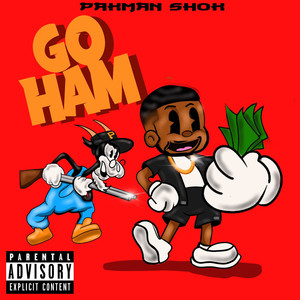 Go Ham (Explicit)