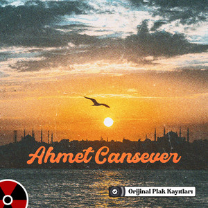 Ahmet Cansever Orijinal Plak Kayıtları