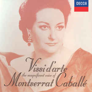 Vissi d' arte: The Magnificent Voice of Montserrat Caballé