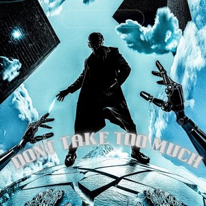 Don't Take Too Much (Extended Mix)