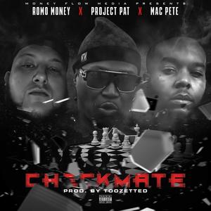 Checkmate (feat. Project pat & Mac Pete) [Explicit]