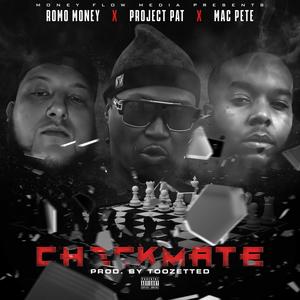Checkmate (feat. Project pat & Mac Pete) (Explicit)