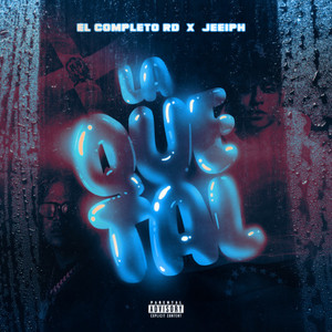 La que Tal (Explicit)