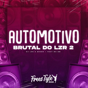 Automotivo Brutal do Lzr 2 (Explicit)