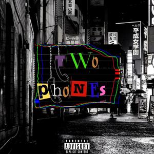 Two Phones (Explicit)