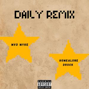 Daily (feat. HomeAlone Drock) [Remix] [Explicit]