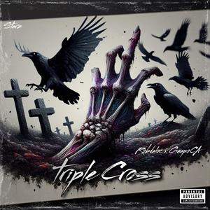 Triple Cross (feat. GuapoCa) (Explicit)