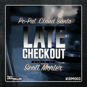 It's Getting Late (Scott Morter's Gotta Stay Remix)