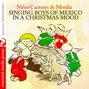 Singing Boys Of Mexico In A Christmas Mood (Digitally Remastered) - EP