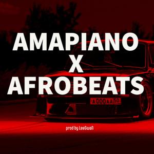 Amapiano X Afrobeats