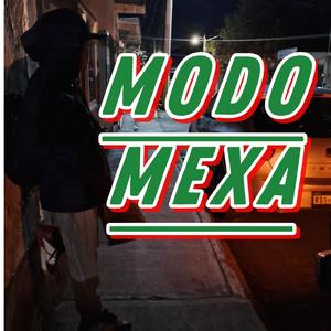 modo mexa (Explicit)