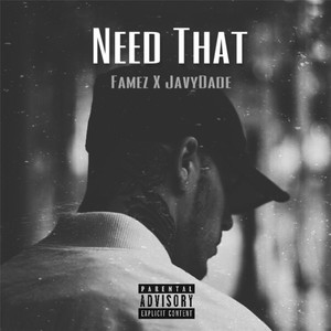 Need That (feat. Javy Dade)