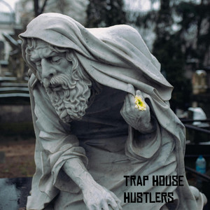 Trap House Hustlers