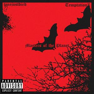 MASTERS OF THE PLANET (feat. TemptationZ) [Explicit]