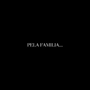 Pela Familia (Explicit)