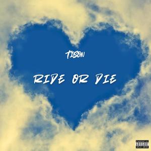 ride or die (Explicit)