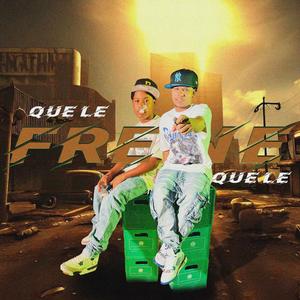 QUE LE FRENE (feat. Jomi OG) [Explicit]