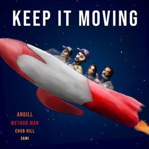 Keep It Moving (feat. Method Man, ChubHill & Sami) [Explicit]