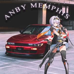 ANBY MEMPHIS (Super Slowed) (Explicit)