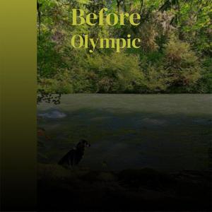 Before Olympic