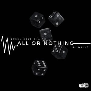 All Or Nothing (feat. B. Wills) (Explicit)