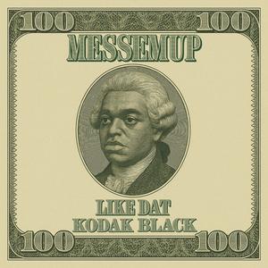 Like Dat (MessedUp) (Explicit)