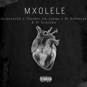 Mxolele (feat. Thalani Ka Langa, DJ Dikhenzo & DJ Scocoda)